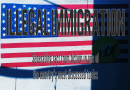 Opinion: Illegal Immigration, Separating Truth from “Untruth” Part Three Opinion: Illegal Immigration, Separating Truth from “Untruth” Part Three